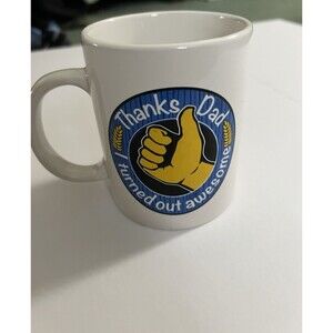 "Thanks Dad I Turned Out Awesome" Coffee Tea Mug NEW - Great Fathers Day Gift